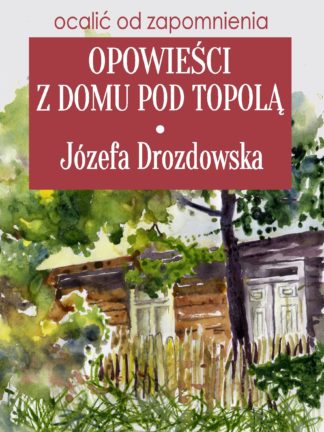 Opowieści z domu pod topolą
