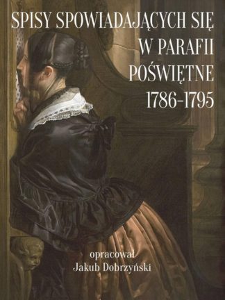 Spisy spowiadających się w parafii Poświętne 1786-1795