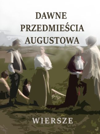 Dawne przedmieścia Augustowa