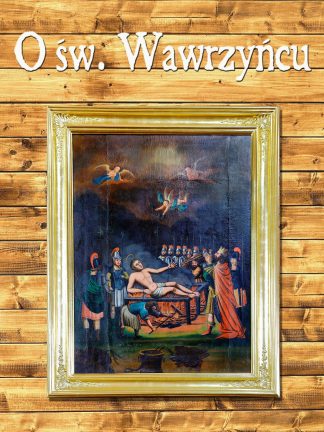 O św. Wawrzyńcu