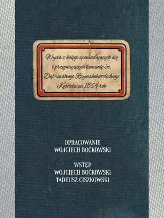 Wypis z księgi spowiadających się i przyjmujących komunię św. Dąbrowskiego Rzymskokatolickiego Kościoła za 1864 rok